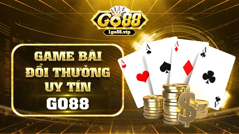 Game bài đổi thưởng GO88